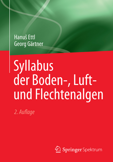Syllabus der Boden-, Luft- und Flechtenalgen - Hanuš Ettl, Georg Gärtner
