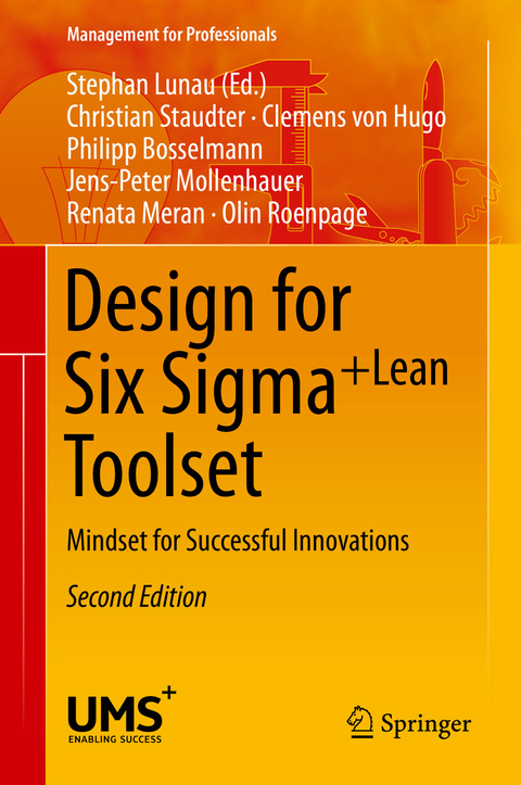 Design for Six Sigma + LeanToolset -  Christian Staudter,  Clemens von Hugo,  Philipp Bosselmann,  Jens-Peter Mollenhauer,  Renata Meran,  Olin