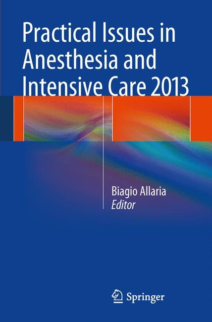Practical Issues in Anesthesia and Intensive Care 2013 - 