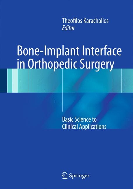 Bone-Implant Interface in Orthopedic Surgery - 