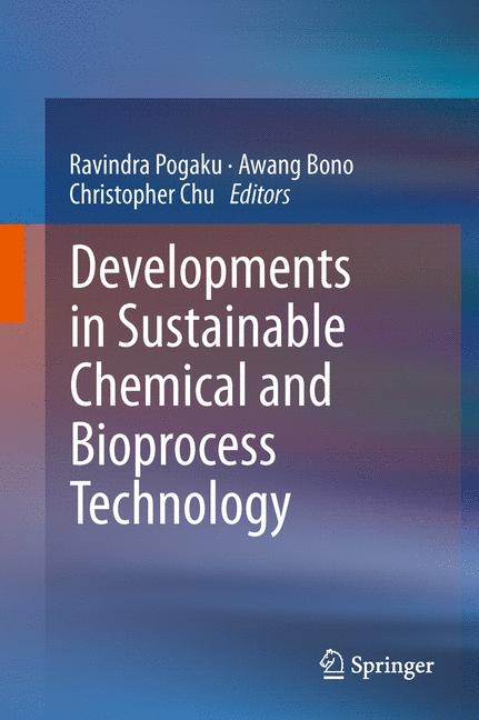 Developments in Sustainable Chemical and Bioprocess Technology - 