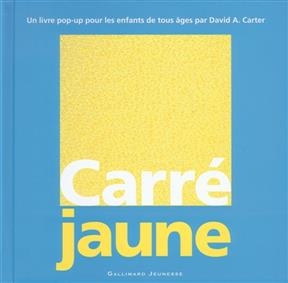 Carré jaune : un livre pop-up pour les enfants de tous les âges - David A. Carter