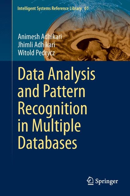 Data Analysis and Pattern Recognition in Multiple Databases - Animesh Adhikari, Jhimli Adhikari, Witold Pedrycz