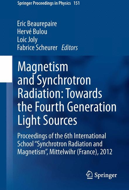 Magnetism and Synchrotron Radiation: Towards the Fourth Generation Light Sources - 