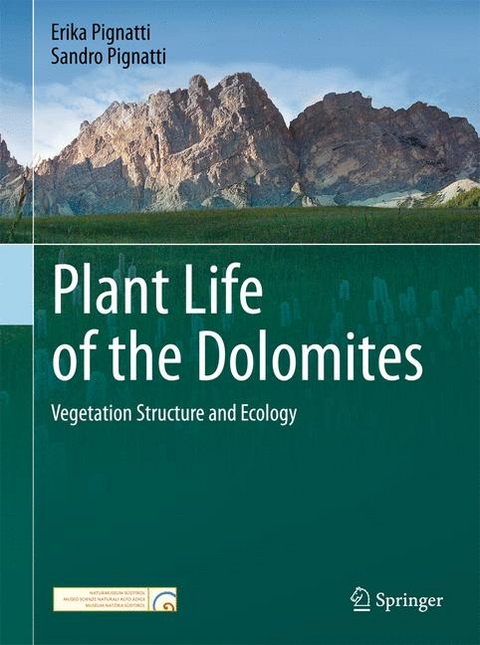 Plant Life of the Dolomites - Erika Pignatti, Sandro Pignatti