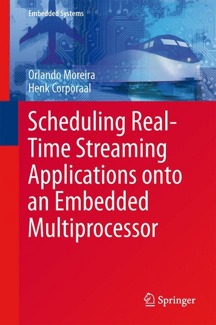 Scheduling Real-Time Streaming Applications onto an Embedded Multiprocessor - Orlando Moreira, Henk Corporaal
