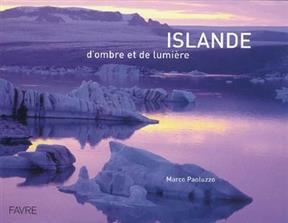 Islande : d'ombre et de lumière - Marco Paoluzzo
