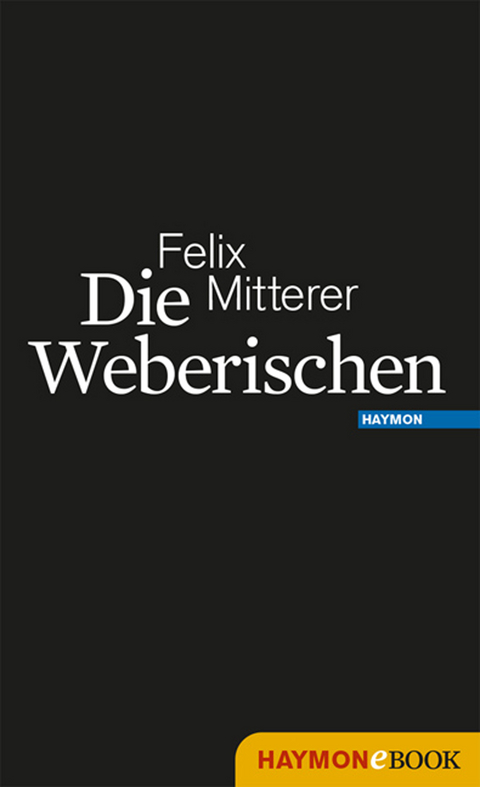 Die Weberischen - Felix Mitterer