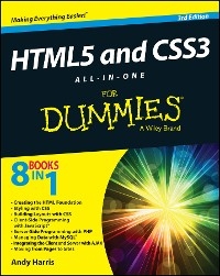 HTML5 and CSS3 All-in-One For Dummies -  Andy Harris