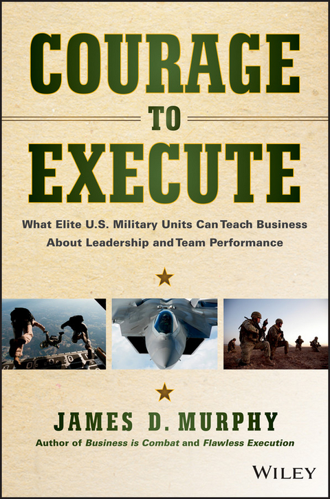 Courage to Execute - James D. Murphy