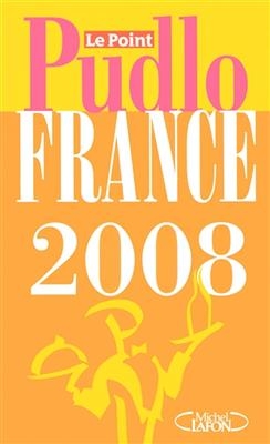 Le Pudlo France 2008 - Gilles Pudlowski