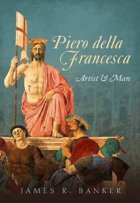 Piero della Francesca -  James R. Banker