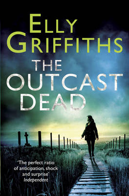 Outcast Dead -  Elly Griffiths