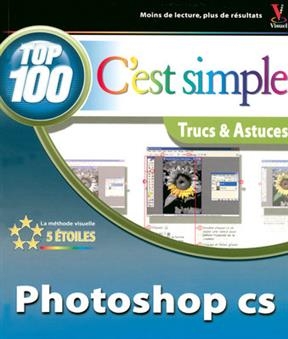 Photoshop CS : top 100, trucs & astuces -  MaranGraphics