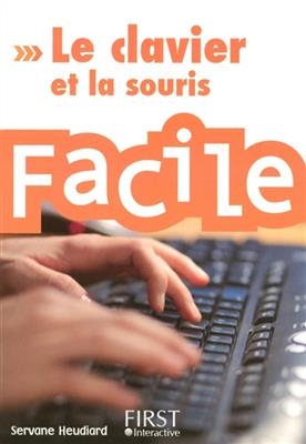 Le clavier et la souris facile - Servane Heudiard