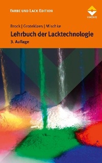 Lehrbuch der Lacktechnologie - Thomas Brock; Michael Groteklaes; Peter Mischke; Bernd Strehmel