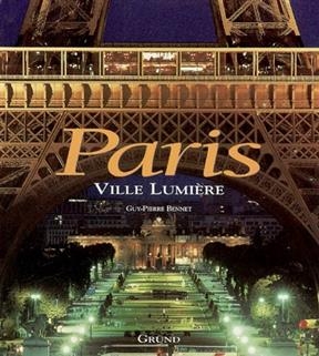 Paris, Ville lumière -  Bennet Guy-Pierre