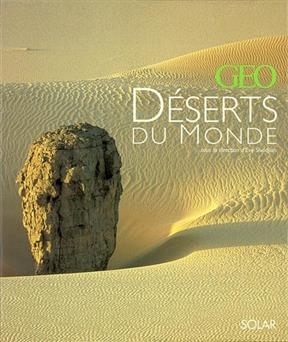 Déserts du monde Géo - Eve Sivadjian