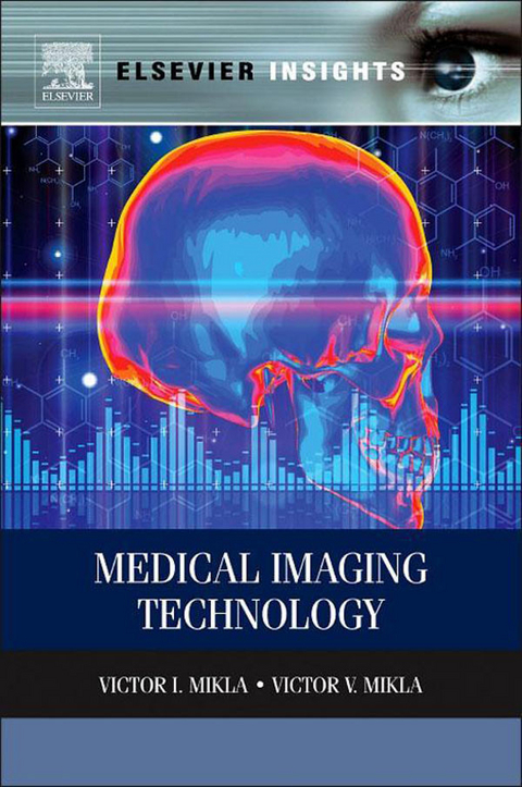 Medical Imaging Technology -  Victor I. Mikla,  Victor V. Mikla