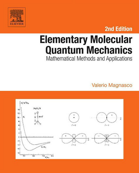 Elementary Molecular Quantum Mechanics -  Valerio Magnasco