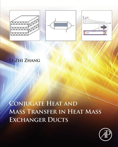 Conjugate Heat and Mass Transfer in Heat Mass Exchanger Ducts -  Li-Zhi Zhang