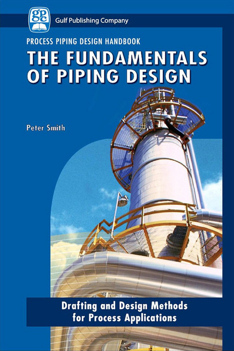 Fundamentals of Piping Design -  Peter Smith