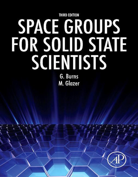 Space Groups for Solid State Scientists -  Gerald Burns,  Michael Glazer