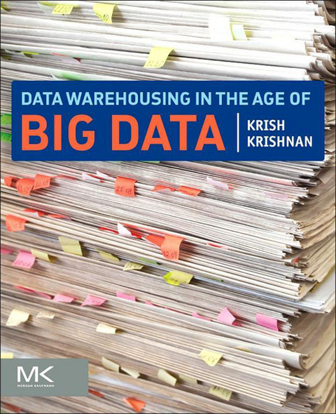 Data Warehousing in the Age of Big Data -  Krish Krishnan