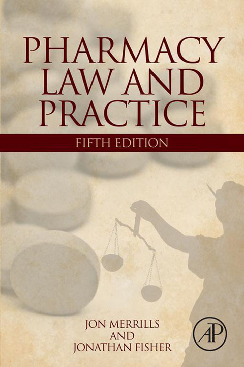 Pharmacy Law and Practice -  Jonathan Fisher,  Jon Merrills
