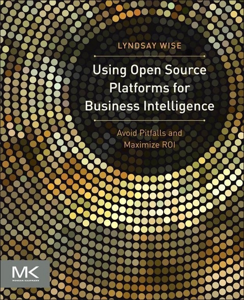 Using Open Source Platforms for Business Intelligence -  Lyndsay Wise