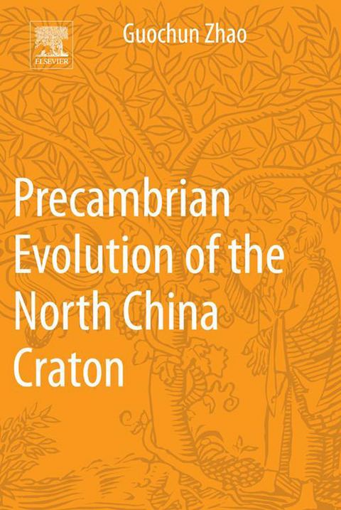 Precambrian Evolution of the North China Craton -  Guochun Zhao