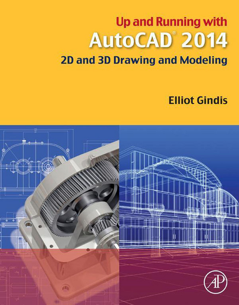Up and Running with AutoCAD 2014 -  Elliot J. Gindis