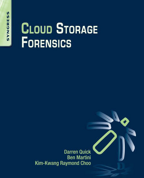 Cloud Storage Forensics -  Raymond Choo,  Ben Martini,  Darren Quick