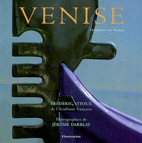 Venise - Frédéric Vitoux, Jérôme Darblay