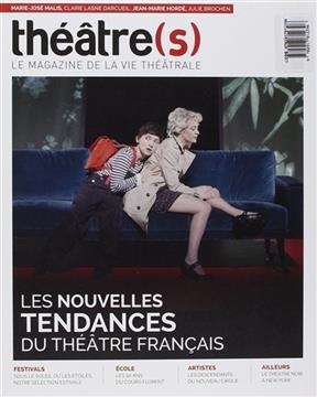 Théâtre(s) : le magazine de la vie théâtrale, n° 10. Les nouvelles tendances du théâtre français