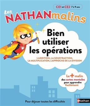 Bien utiliser les opérations, CE1 et CE2, 7 à 9 ans : l'addition, la soustraction, la multiplication, l'approche de l... - Pascale Chavanette-Iglesia