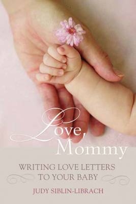 Love, Mommy -  Judy Siblin-Librach