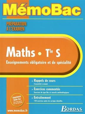 Maths, terminale S, enseignements obligatoire et de spécialité : rappels de cours, exercices commentés, entraînement - R. Fleurat-Lessard, J.-L. Millet, M. Roumilhac