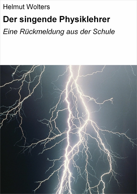 Der singende Physiklehrer - Helmut Wolters