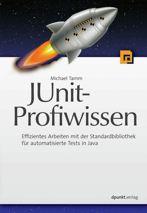 JUnit-Profiwissen -  Michael Tamm