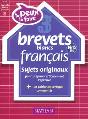 Français 3e (14-15 ans) : brevets blancs - Christophe Castel