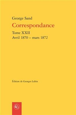 Correspondance, Tome XXII - George Sand
