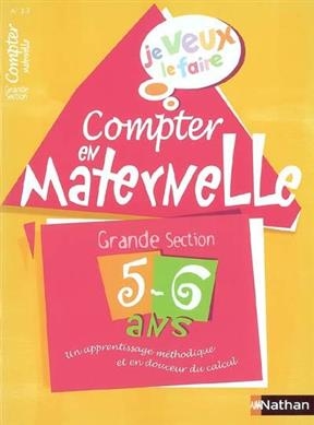 Compter en maternelle : grande section, 5-6 ans - Isabelle Bernaudeau, V. Boileau, J.-M. Boonen