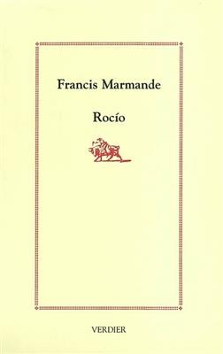 Rocio - Francis Marmande