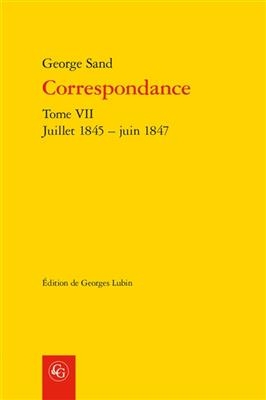 Correspondance. Tome VII - George Sand, Georges Lubin