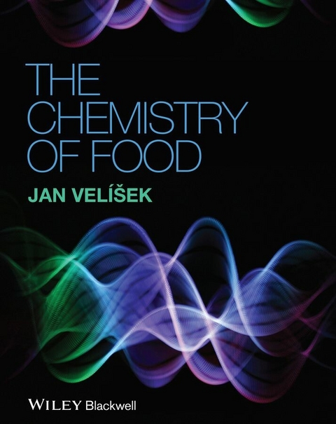 Chemistry of Food -  Jan Velisek