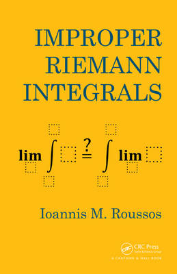 Improper Riemann Integrals -  Ioannis Roussos