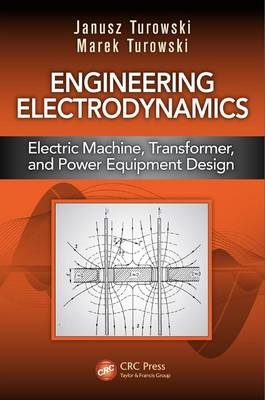 Engineering Electrodynamics -  Janusz Turowski,  Marek Turowski