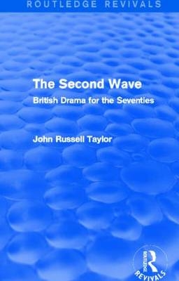 Second Wave (Routledge Revivals) -  John Russell Taylor