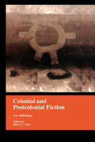Colonial and Postcolonial Fiction in English - Robert Ross; Robert Ross